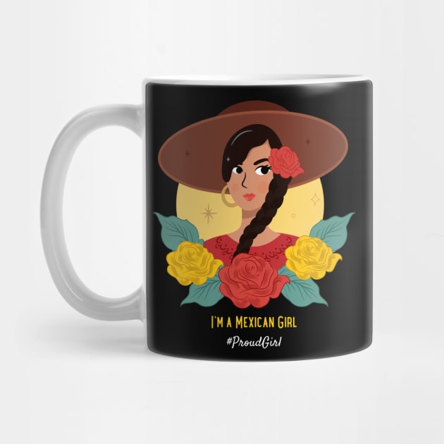 'I'm a Mexican Girl #ProudGirl' featuring an illustration of beautiful girl with flowers and wearing a sun hat by keeplooping